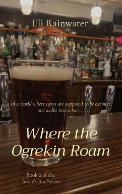 Where the Ogrekin Roam - Rainwater, Eli