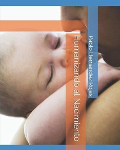 Humanizando al Nacimiento - Hernandez-Rojas, Pablo E.