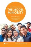 Solving the Mystery of the Model Minority: The Journey of Asian Americans in America