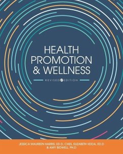 Health Promotion and Wellness - Harris, Jessica Maureen; Keida, Elizabeth; Bidwell, Amy