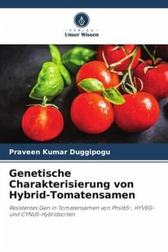 Genetische Charakterisierung von Hybrid-Tomatensamen - Kumar Duggipogu, Praveen