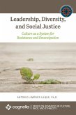 Leadership, Diversity, and Social Justice: Culture as a System for Resistance and Emancipation