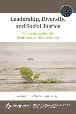 Leadership, Diversity, and Social Justice: Culture as a System for Resistance and Emancipation - Jiménez-Luque, Antonio
