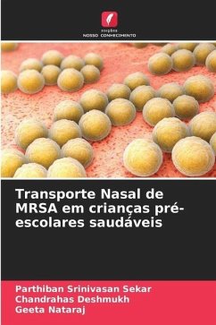 Transporte Nasal de MRSA em crianças pré-escolares saudáveis - Sekar, Parthiban Srinivasan;Deshmukh, Chandrahas;Nataraj, Geeta