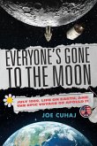 Everyone's Gone to the Moon
