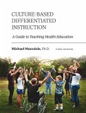 Culture-Based Differentiated Instruction: A Guide to Teaching Health Education