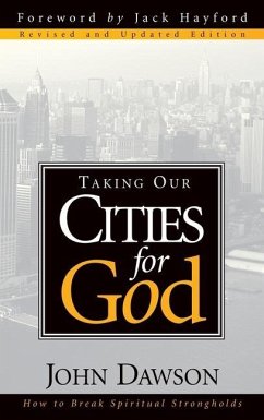 Taking Our Cities for God - Dawson, John