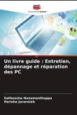 Un livre guide : Entretien, dépannage et réparation des PC