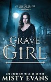 Grave Girl, The Accidental Reaper Paranormal Urban Fantasy Series, Book 4