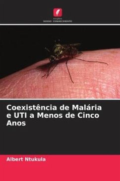 Coexistência de Malária e UTI a Menos de Cinco Anos - Ntukula, Albert