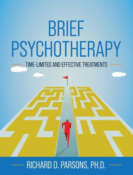 Brief Psychotherapy: Time-Limited and Effective Treatments Brief Psychotherapy: Time-Limited and Effective Treatments