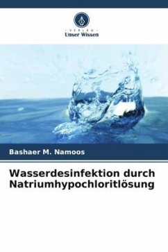 Wasserdesinfektion durch Natriumhypochloritlösung - M. Namoos, Bashaer