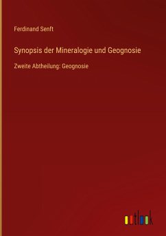 Synopsis der Mineralogie und Geognosie - Senft, Ferdinand