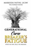 Generational Curse Breaker's Fatigue: What No One Tells the Breaker