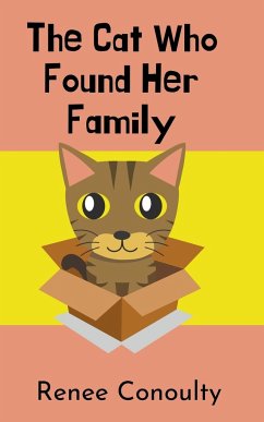 The Cat Who Found Her Family - Conoulty, Renee