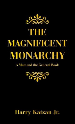 The Magnificent Monarchy - Katzan Jr., Harry