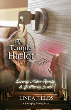 The Temple Harlot: Exposing Hidden Agendas & Life Altering Secrets - Fields, Linda