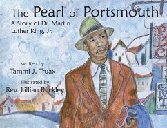 The Pearl of Portsmouth: A Story of Dr. Martin Luther King, Jr. - Truax, Tammi J.