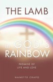 The Lamb in God's Rainbow: Promise of Life and Love