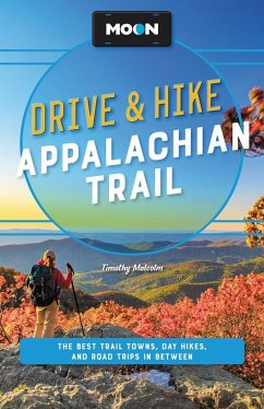 Moon Drive & Hike Appalachian Trail (Second Edition) - Malcolm, Timothy