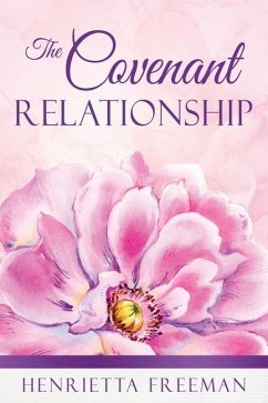 The Covenant Relationship - Freeman, Henrietta