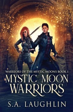 Mystic Moon Warriors - Laughlin, S. A.