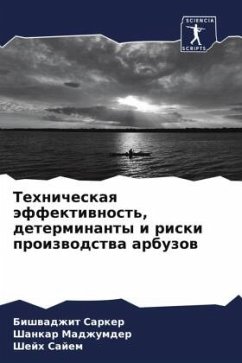 Tehnicheskaq äffektiwnost', determinanty i riski proizwodstwa arbuzow - Sarker, Bishwadzhit;Madzhumder, Shankar;Sajem, Shejh