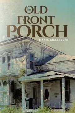 The Old Front Porch - Giesbrecht, M.