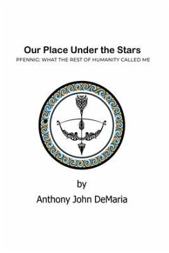 Our Place Under the Stars: Pfennig: What the rest of humanity called Me - DeMaria, Anthony John