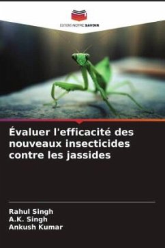 Évaluer l'efficacité des nouveaux insecticides contre les jassides - Singh, Rahul;SINGH, A. K.;Kumar, Ankush