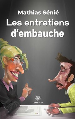 Les entretiens d'embauche - Mathias Sénié