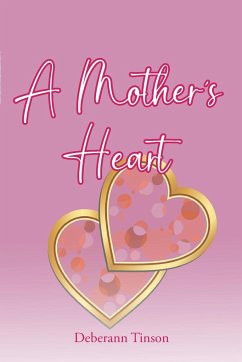 A Mother's Heart - Tinson, Deberann