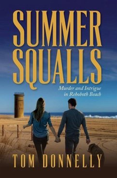 Summer Squalls: Murder and Romance in Rehoboth Beach - Donnelly, Tom