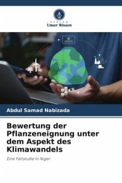 Bewertung der Pflanzeneignung unter dem Aspekt des Klimawandels - Nabizada, Abdul Samad