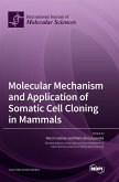 Molecular Mechanism and Application of Somatic Cell Cloning in Mammals