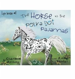 The Horse in the Polka Dot Pajamas: Life lesson #1 - Anthony, Charlene