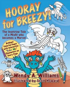 Hooray for Breezy!: The Inspiring Tale of a Misfit Who becomes a Marvel - Howard, Scott; Williams, Wendy A.