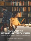Navigating the Howard University System: Avenues of Support, Guidance, and Tips for Personal Success