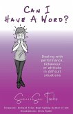 "Can I Have A Word?" Dealing with performance, behaviour or attitude in difficult situations.