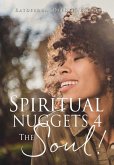 Spiritual Nuggets 4 The Soul!