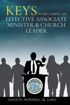 Keys to Becoming an Effective Associate Minister & Church Leader - Hopewell, David W.