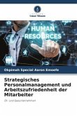 Strategisches Personalmanagement und Arbeitszufriedenheit der Mitarbeiter