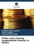 Risiko und Leistung ausgewählter Banken in Ghana