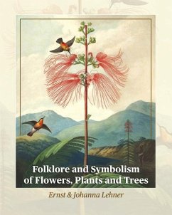Folklore and Symbolism of Flowers, Plants and Trees - Lehner, Ernst; Lehner, Johanna