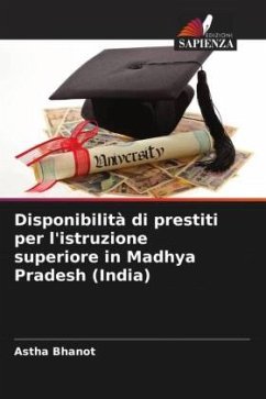 Disponibilità di prestiti per l'istruzione superiore in Madhya Pradesh (India) - Bhanot, Astha