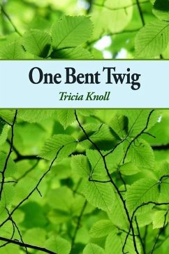 One Bent Twig - Knoll, Tricia