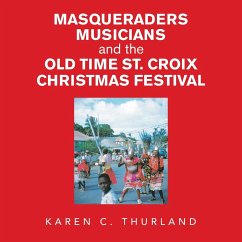 Masqueraders Musicians and the Old Time St. Croix Christmas Festival - Thurland, Karen C.