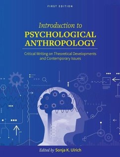 Introduction to Psychological Anthropology: Critical Writing on Theoretical Developments and Contemporary Issues