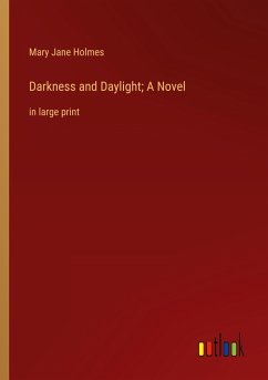 Darkness and Daylight; A Novel