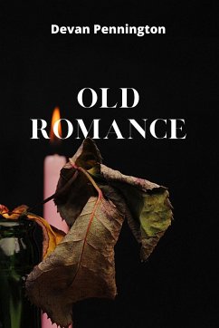 OLD ROMANCE - Pennington, Devan